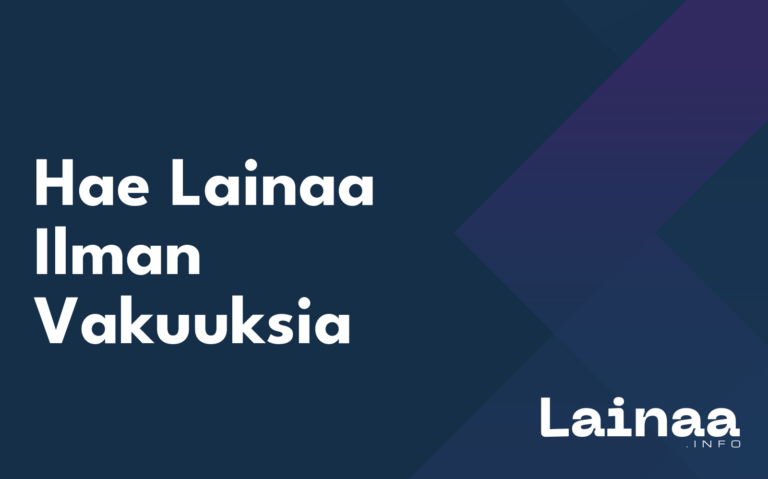 Hae Lainaa Ilman Vakuuksia