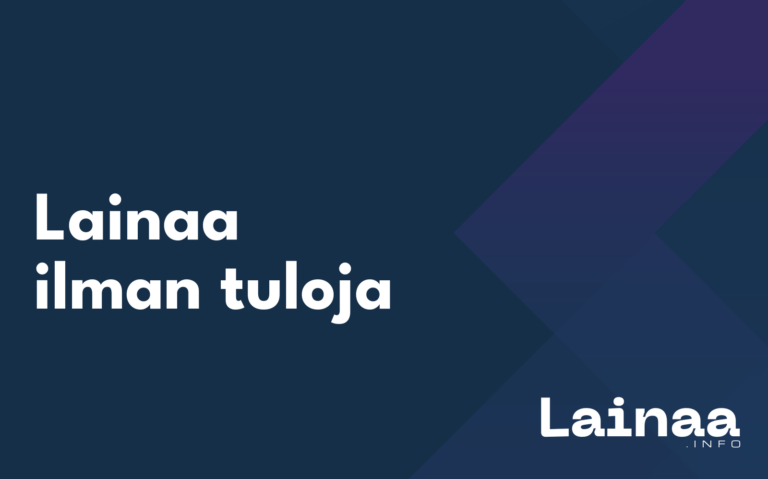 Lainaa ilman tuloja