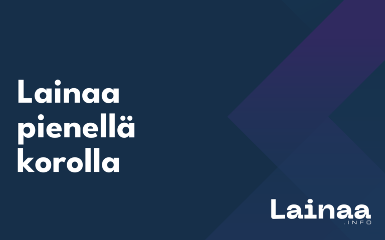 Lainaa pienellä korolla